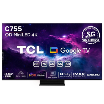 טלוויזיה חכמה 85" TCL QLED Mini Led טי.סי.אל דגם Google TV 85C755
